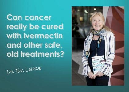 quote Ivermectin has been effective and highly useful as an antiparasitic drug for decades now. . Ivermectin cured my cancer
